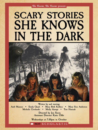 She Knows, She Knows Presents: Scary Stories She Knows in the Dark|  Sketch Comedy poster