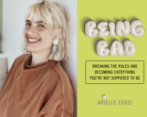 Arielle Egozi:  BEING BAD: Breaking the Rules and Becoming Everything You're Supposed to Be poster