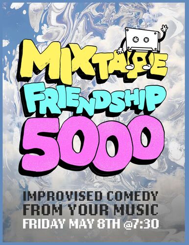 Mixtape Friendship 5000 | Improvised Comedy Show  poster