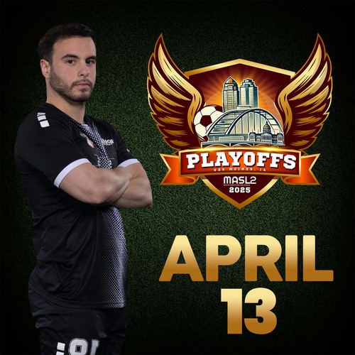 APRIL 13 MASL2 NATIONAL SEMI-FINALS  poster