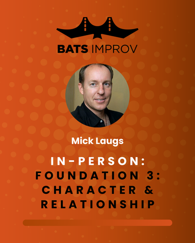In-Person: Foundation 3: Character & Relationship with Mick Laugs - 04/27/25 poster