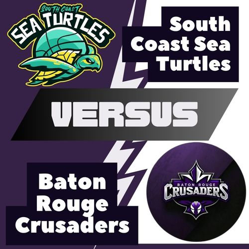 Baton Rouge Crusaders vs. South Coast Sea Turtles poster