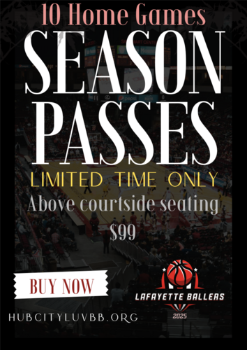 LAFAYETTE BALLERS ABOVE COURTSIDE SEASON PASSES poster