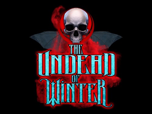 The Undead of Winter (ALL EVENT TICKET OPTIONS) poster