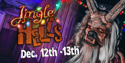 Jingle Hells! - Dec 12th, 13th Two Nights Only @ Awaken Haunt! poster