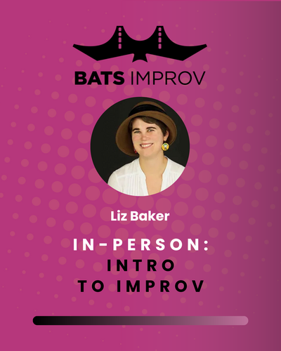 In-Person: Intro to Improv with Liz Baker - 09/06/25 poster