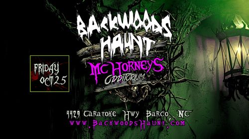 BACKWOODS HAUNT NIGHT 7 {OCT 25TH} poster