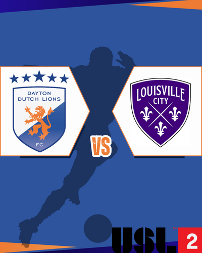 Dayton Dutch Lions FC vs. Louisville City (USL2) - Match 1 poster