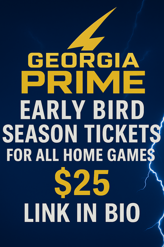 Georgia Prime Early Bird Season Ticket Package  2025-2026 poster
